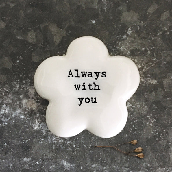 Porcelain flower pebble - 'Always with you'