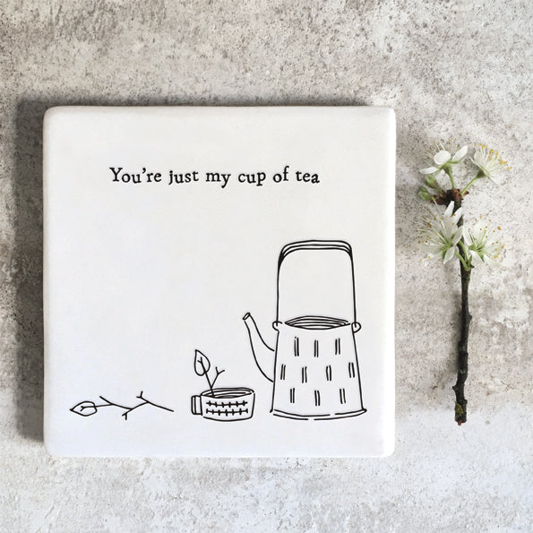 Square Coaster - 'You're my cup of tea'