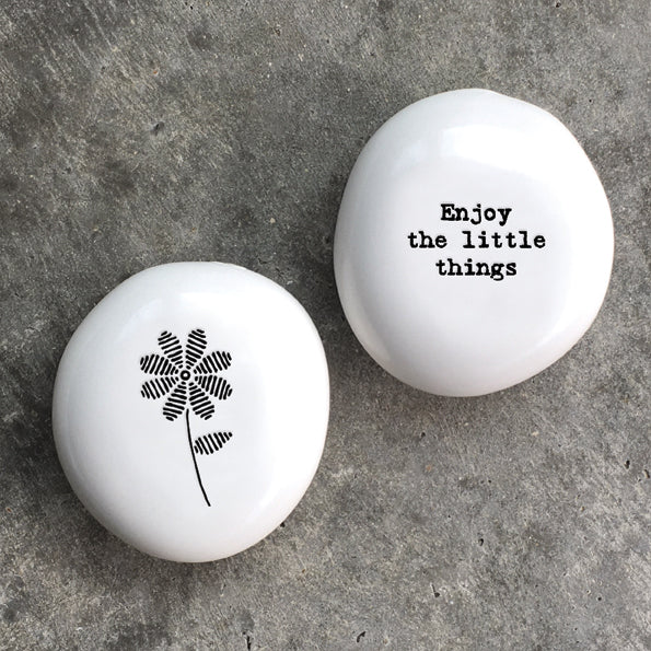 Porcelain pebble - 'Enjoy the little things'