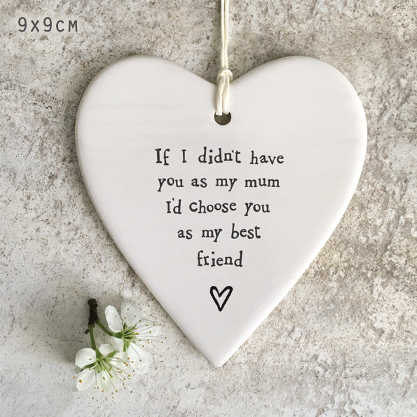 Hanging Heart Plaque - 'Not my mum, my best friend'