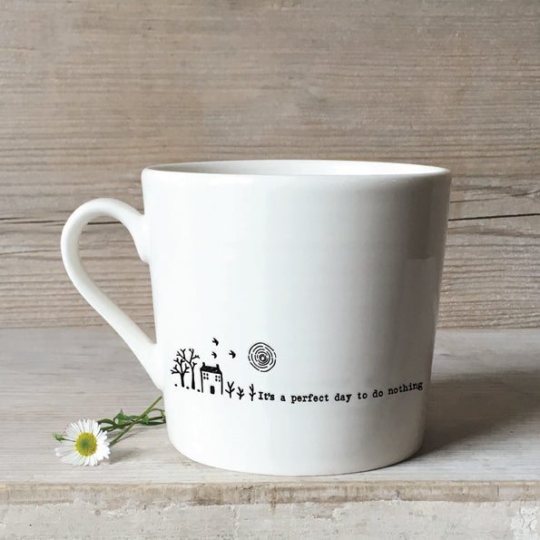 'Its the perfect day to do nothing' Small porcelain mug