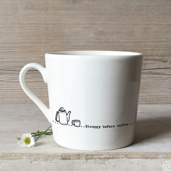 'Stroppy before coffee' Small Porcelain mug