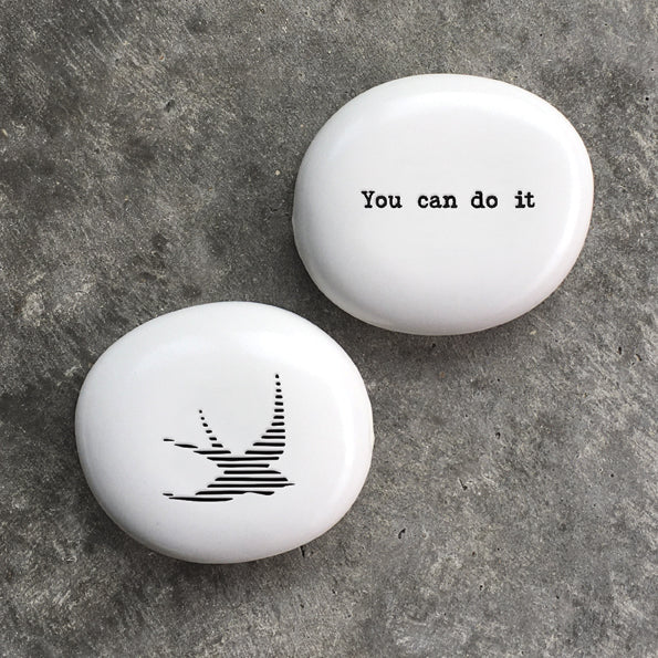 Porcelain pebble - 'You can do it'